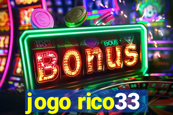 jogo rico33